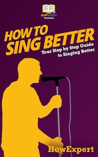 Front cover_How To Sing Better