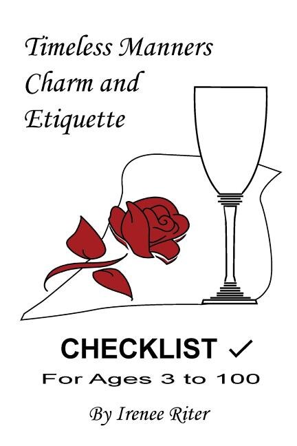 Timeless Manners, Charm and Etiquette: CHECKLIST for Ages 3 to 100