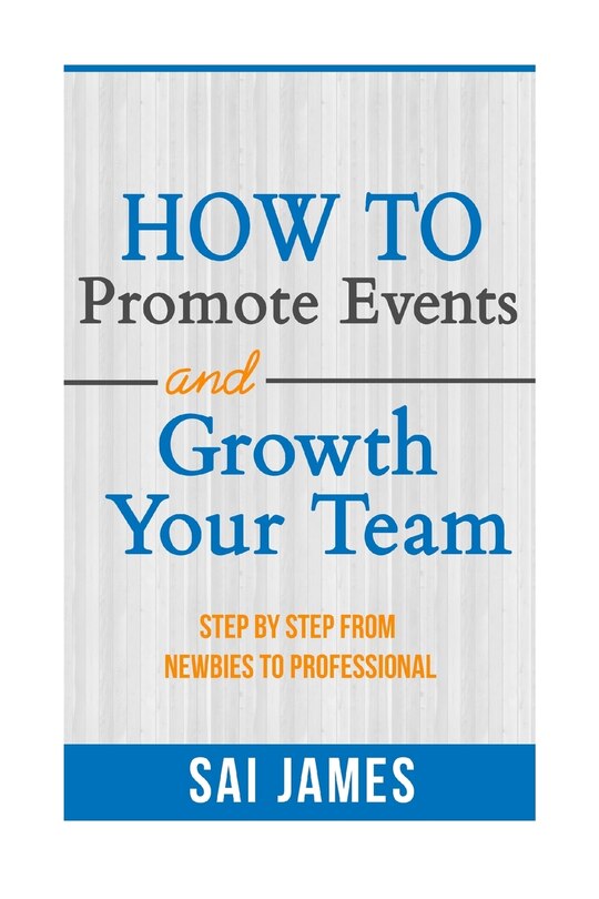 Front cover_How To Promote Events And Growth Your Team Step By Step From Newbies To Profes