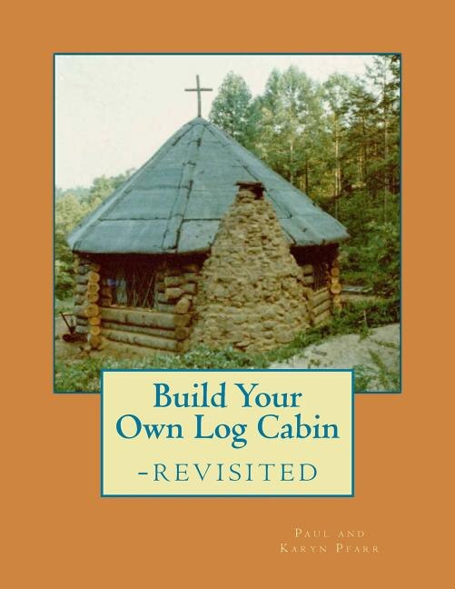 Front cover_Build Your Own Log Cabin - Revisited
