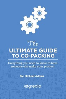Front cover_The Ultimate Guide To Co-packing
