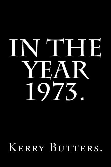 Front cover_In the Year 1973.