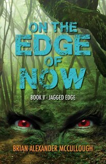 Jagged Edge: On The Edge of Now Book 5