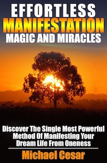 Front cover_Effortless Manifestation Magic And Miracles