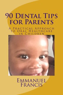 Front cover_90 Dental Tips for Parents