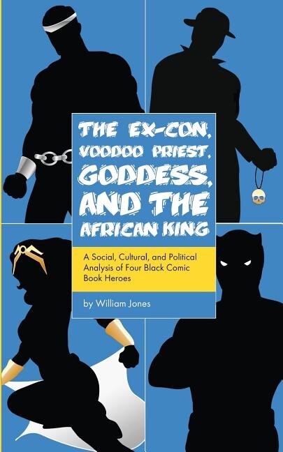 Front cover_The Ex-Con, Voodoo Priest, Goddess, and the African King
