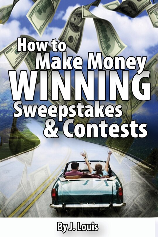 Front cover_How to Make Money Winning Sweepstakes and Contests