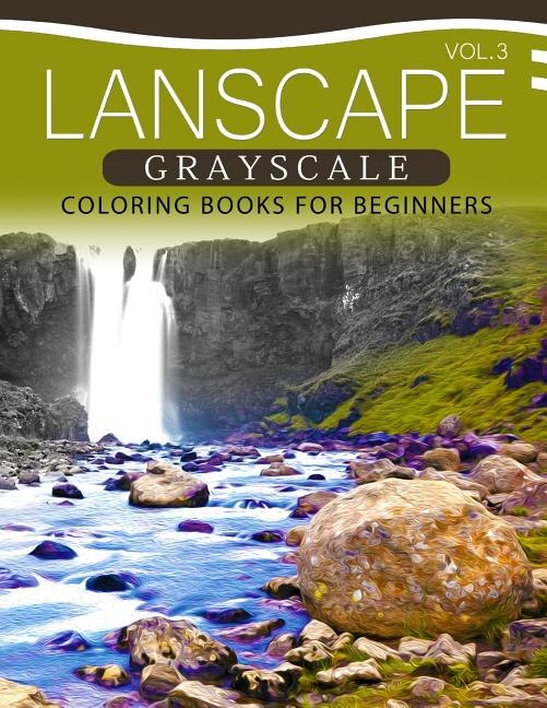Front cover_Landscapes GRAYSCALE Coloring Books for Beginners Volume 3