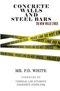 Front cover_Concrete Walls And Steel Bars The New Willie Lynch