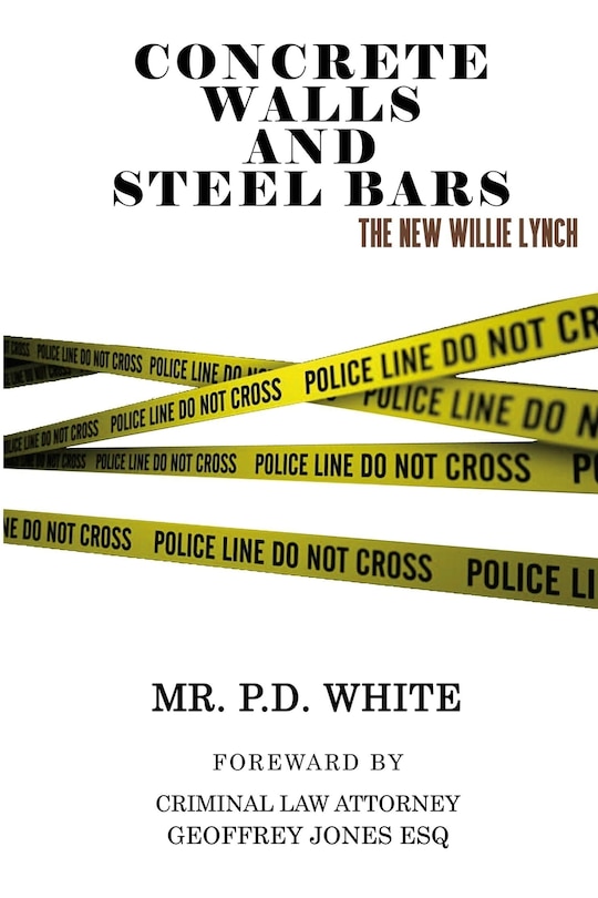 Front cover_Concrete Walls And Steel Bars The New Willie Lynch