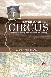 Couverture_Leaving Cancer for the Circus