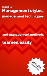 Front cover_Management styles, management techniques and management methods learned easily