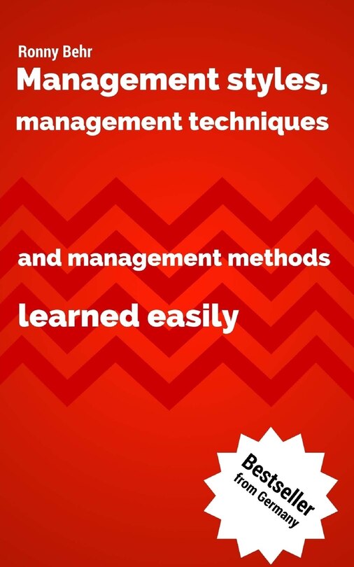 Front cover_Management styles, management techniques and management methods learned easily