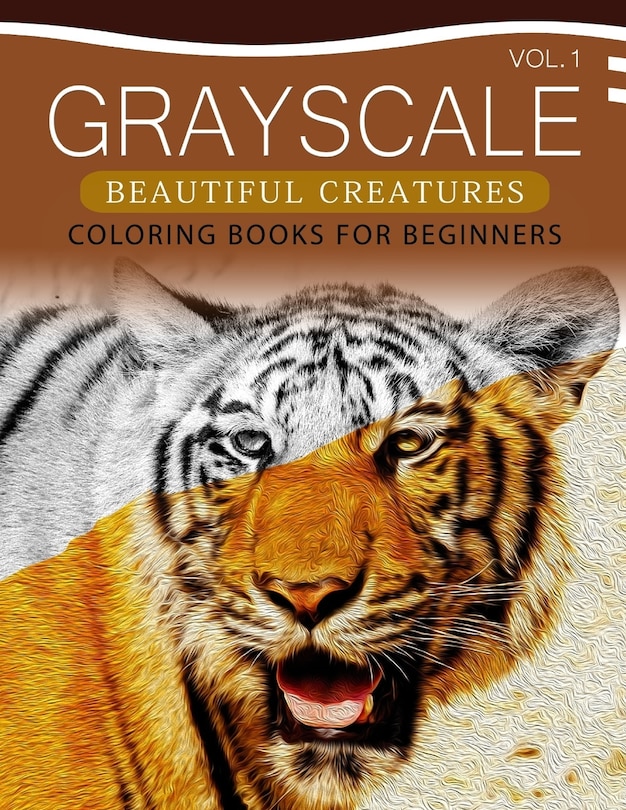 Couverture_Grayscale Beautiful Creatures Coloring Books for Beginners Volume 1