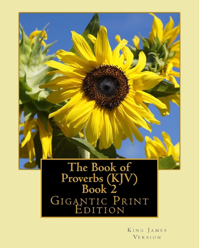 The Book of Proverbs (KJV) - Book 2: Gigantic Print Edition