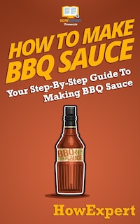 Couverture_How To Make BBQ Sauce