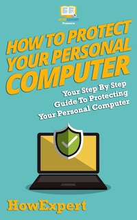 Front cover_How To Protect Your Personal Computer