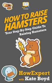 Front cover_How To Raise Hamsters