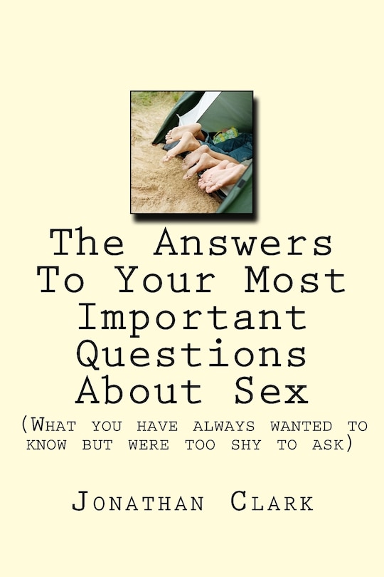 Couverture_The Answers To Your Most Important Questions About Sex