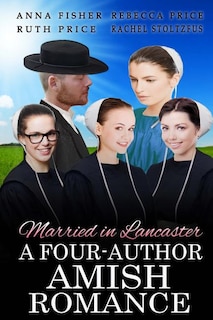 Married in Lancaster A Four-Author Amish Romance