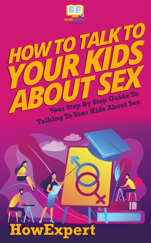 Front cover_How To Talk To Your Kids About Sex