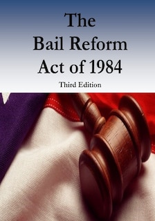 Front cover_The Bail Reform Act of 1984