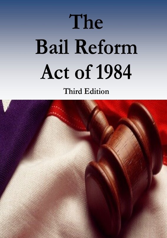 Front cover_The Bail Reform Act of 1984
