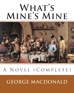 Couverture_What's Mine's Mine (1886), By