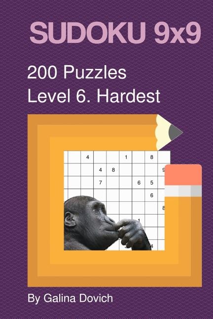 SUDOKU 9x9 200 Puzzles: Level 6. Hardest