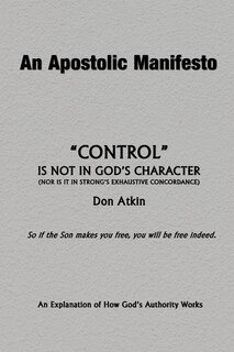 Front cover_An Apostolic Manifesto - Control is not in the Character of God