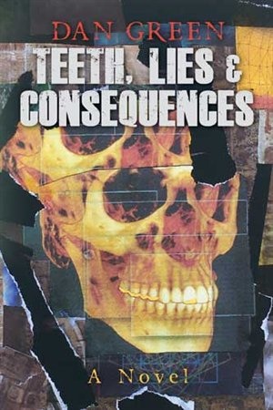 Front cover_Teeth, Lies & Consequences