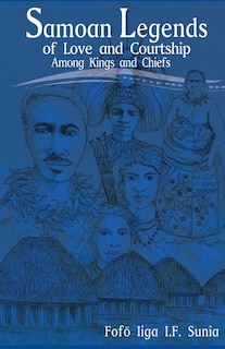 Couverture_Samoan Legends of Love and Courtship Among Kings and Chiefs