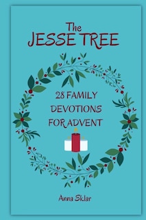 Couverture_The Jesse Tree - 28 Family Devotions For Advent
