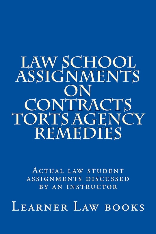 Couverture_Law School Assignments on Contracts Torts Agency Remedies