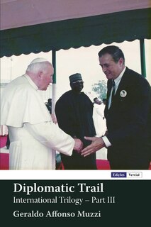 Diplomatic Trail: International Trilogy - Part III
