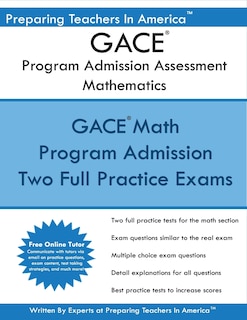 Gace Program Admission Assessment - Mathematics: Gace Math 201 Study Guide