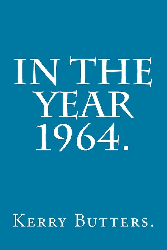 Front cover_In the Year 1964.