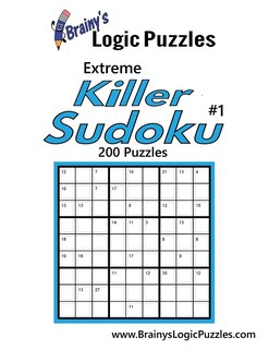 Front cover_Brainy's Logic Puzzles Extreme Killer Sudoku #1 200 Puzzles