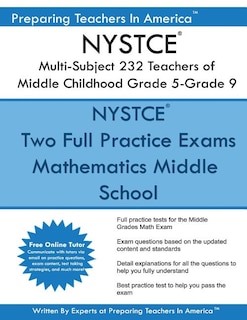 NYSTCE 232 Multi-Subject: Teachers of Middle Childhood Grade 5 - Grade 9: NYSTCE 232 Multi-Subject Exam