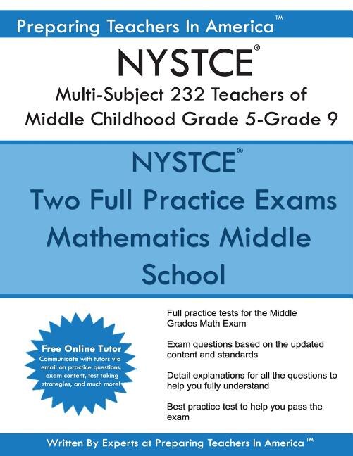 NYSTCE 232 Multi-Subject: Teachers of Middle Childhood Grade 5 - Grade 9: NYSTCE 232 Multi-Subject Exam