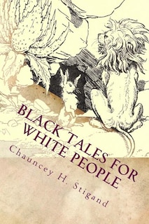 Black Tales for White People: Illustrated