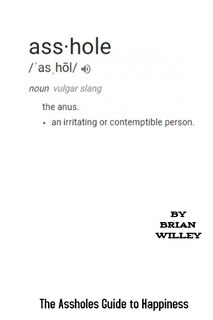 Couverture_The Assholes Guide to Happiness
