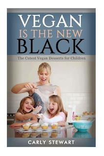 Front cover_Vegan Is The New Black