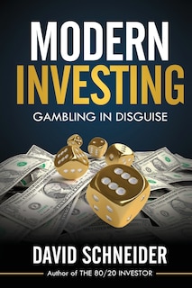 Modern Investing: Gambling in Disguise