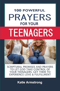 Front cover_100 Powerful Prayers for Your Teenagers