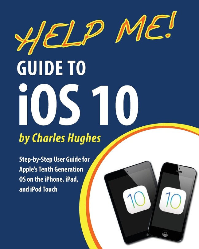 Front cover_Help Me! Guide to iOS 10