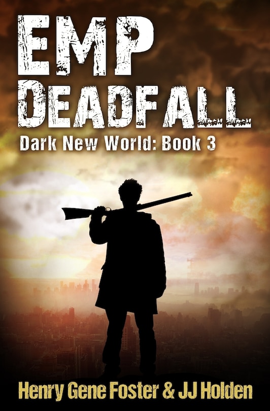 Couverture_EMP Deadfall (Dark New World, Book 3) - An EMP Survival Story