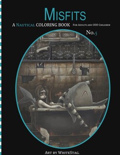 Front cover_Misfits A Nautical Coloring book for Adults and odd Children