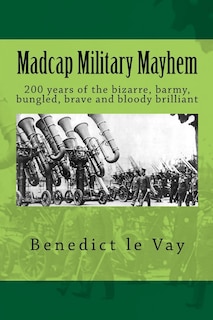 Front cover_Madcap Military Mayhem
