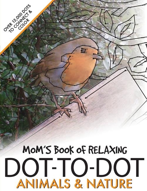 Mom's Book of Relaxing Dot-to-dot: Animals & Nature